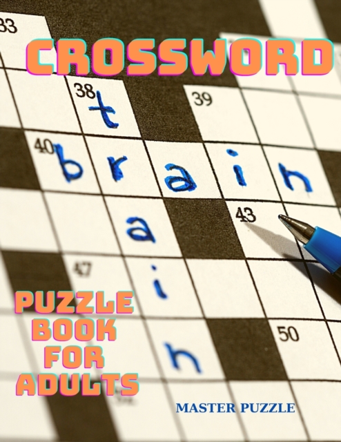 Crossword Puzzle Book for Adults : Large Print Crossword Puzzles, Brain Workout, Prevents Alzheimer's Disease and Dementia, Paperback / softback Book