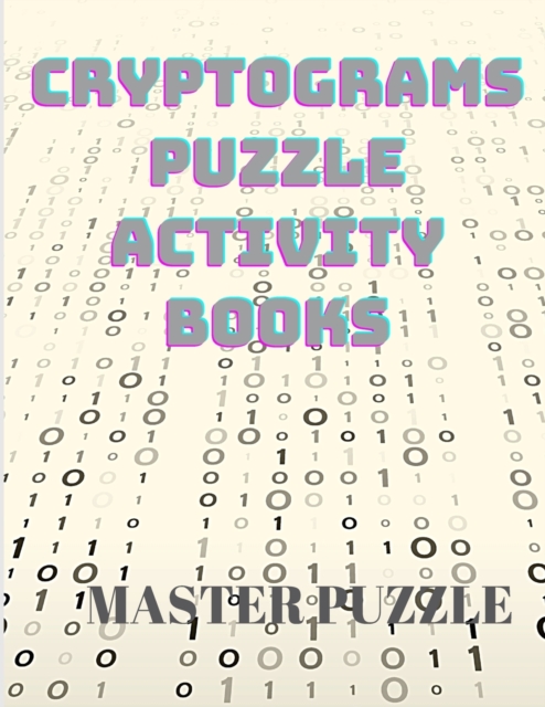 Cryptograms Puzzle Activity Books - Large Print Puzzles to Sharpen Your Mind, Paperback / softback Book