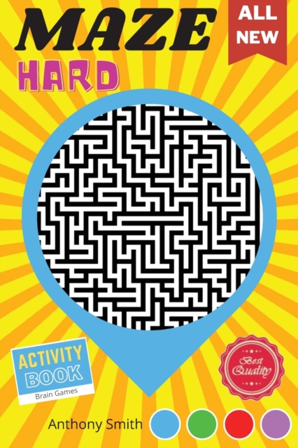 From Here to There 120 Hard Challenging Mazes For Adults Brain Games For Adults For Stress Relieving and Relaxation!, Paperback / softback Book