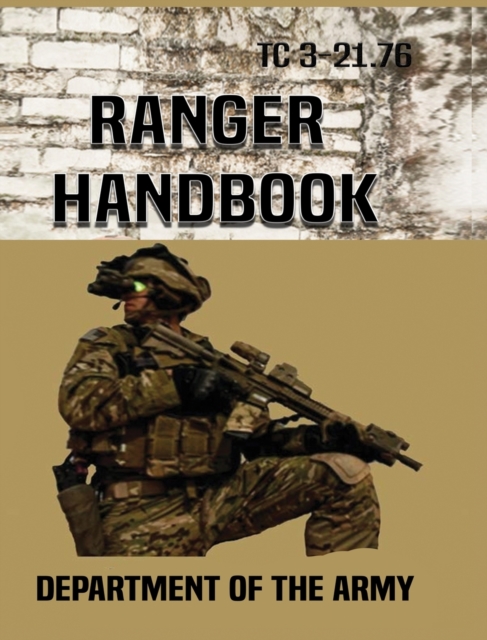 Ranger Handbook : Tc 3-21.76, Hardback Book