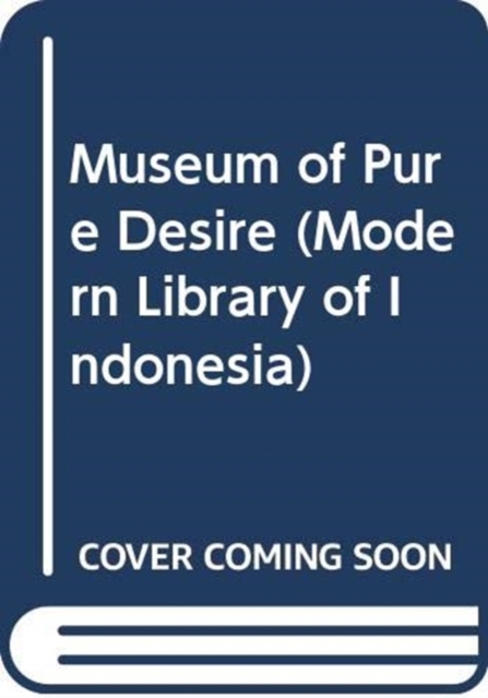 Museum of Pure Desire, Paperback / softback Book