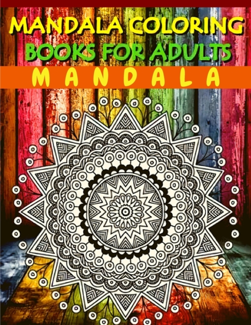 Coloring Time : Stress Relieving Mandala Designs for Adults Relaxation, Paperback / softback Book