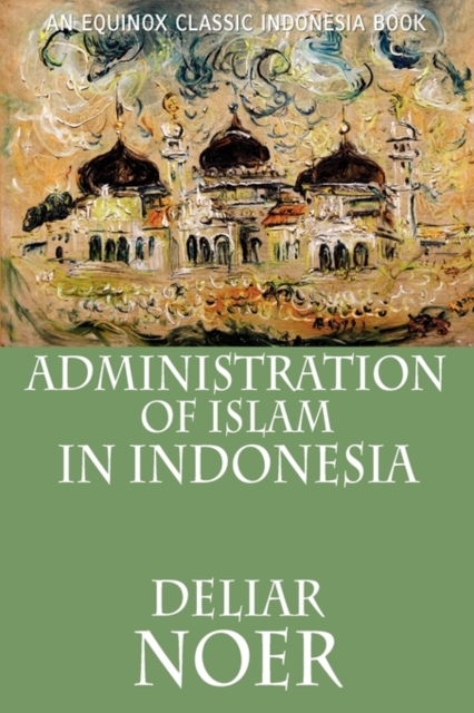 Administration of Islam in Indonesia, Paperback / softback Book
