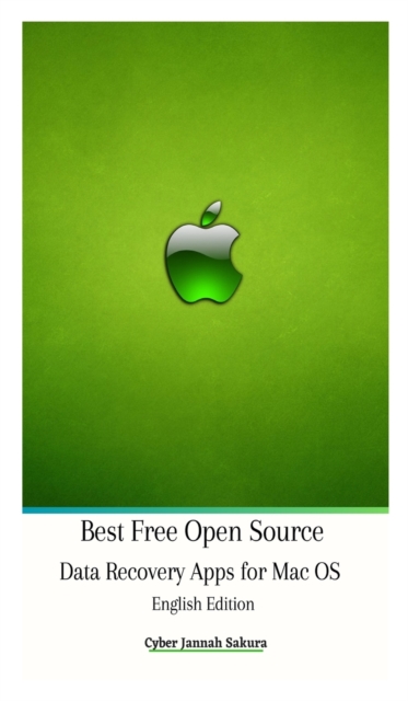 Best Free Open Source Data Recovery Apps for Mac OS English Edition Hardcover Version, Hardback Book