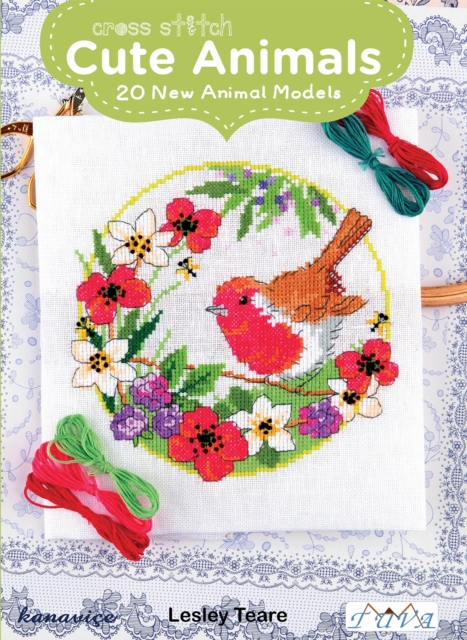 Cross Stitch Cute Animals: 20 New Animal Models, Paperback / softback Book