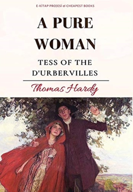 A Pure Woman : Tess of the d'Urbervilles, Hardback Book