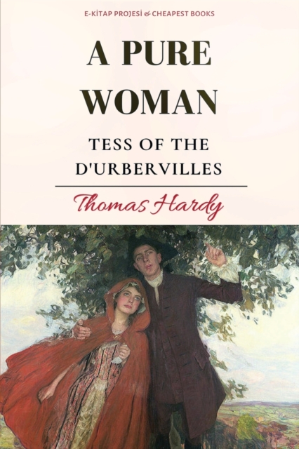 A Pure Woman : Tess of the d'Urbervilles, Paperback / softback Book