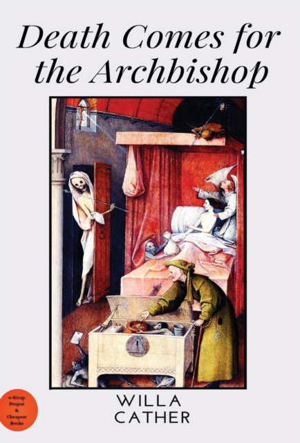 Death Comes for the Archbishop, Hardback Book