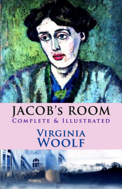 Jacob's Room : [Complete & Illustrated], EPUB eBook