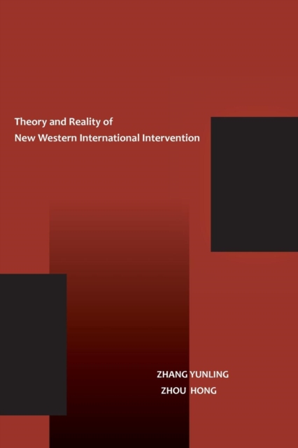The Theory and Reality of New Western International Intervention, Paperback / softback Book