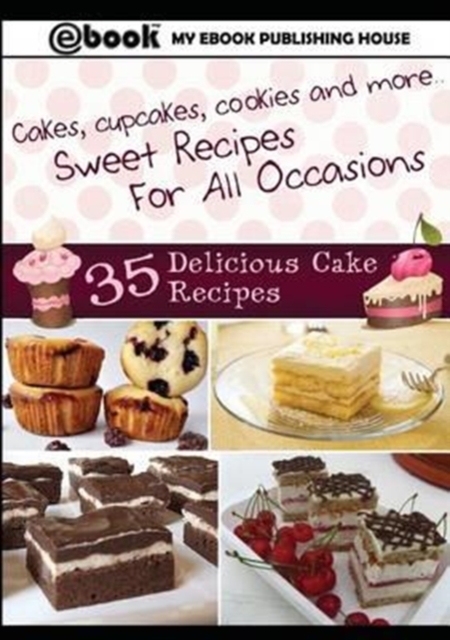 35 Delicious Cake Recipes, Paperback / softback Book