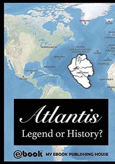 Atlantis - Legend or History?, Paperback / softback Book