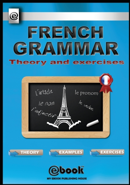 French Grammar - Theory and Exercises, Paperback / softback Book