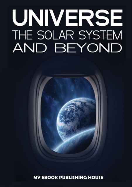 Universe : The Solar System and Beyond, Paperback / softback Book