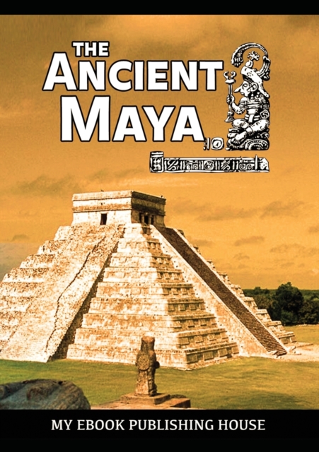 The Ancient Maya, Paperback / softback Book