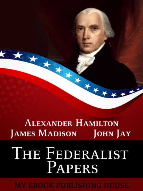 The Federalist Papers, EPUB eBook