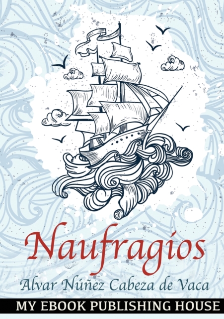 Naufragios : Spanish Edition, Paperback / softback Book