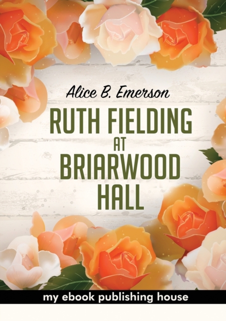 Ruth Fielding at Briarwood Hall, Paperback / softback Book