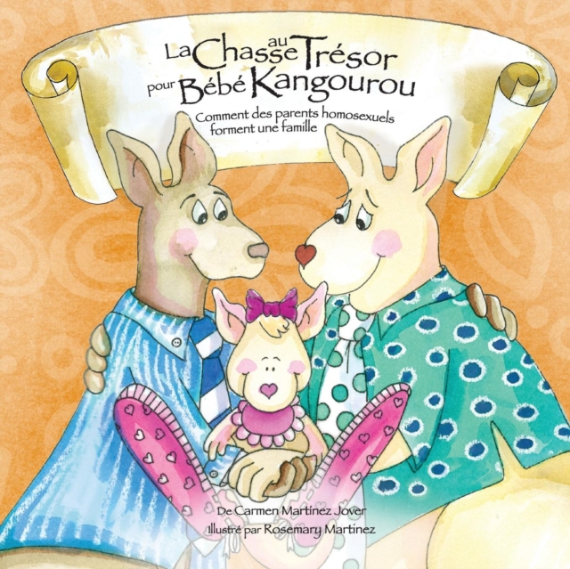 La Chase Au Tresor Pour Bebe Kangourou, Comment Des Parents Homosexuels Forment Une Famille, Paperback / softback Book