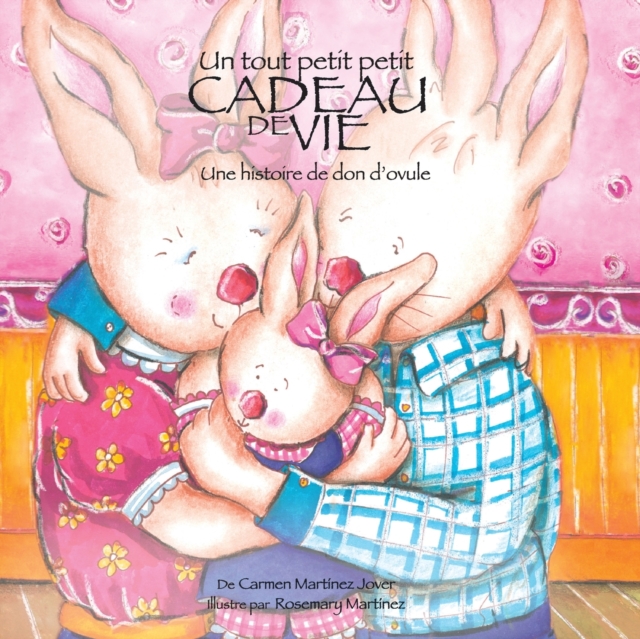Un Tout Petit Petit Cadeau de Vie, une Historie de don'Ovule, Paperback / softback Book
