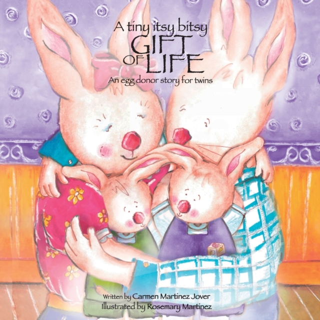 A tiny itsy bitsy gift of life, an egg donor story for twins, Paperback / softback Book