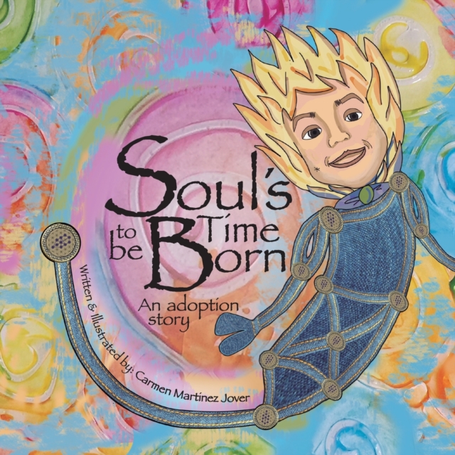 Soul's Time to be Born, an adoption story : for girls, Paperback / softback Book