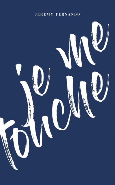 Je Me Touche, Paperback / softback Book