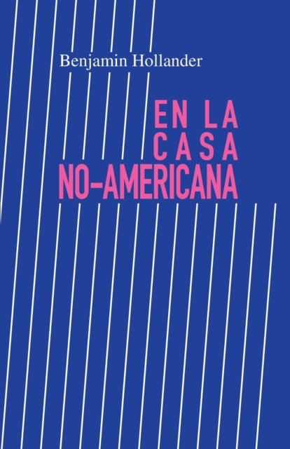 En la Casa No-Americana, Paperback / softback Book
