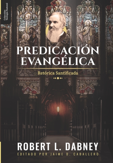 Predicacion Evangelica : Retorica Santificada, Paperback / softback Book