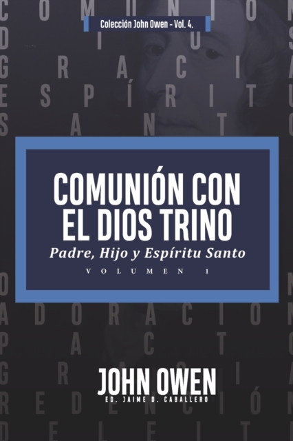 Comunion con el Dios Trino - Vol. 1 : Padre, Hijo y Espiritu santo, Paperback / softback Book