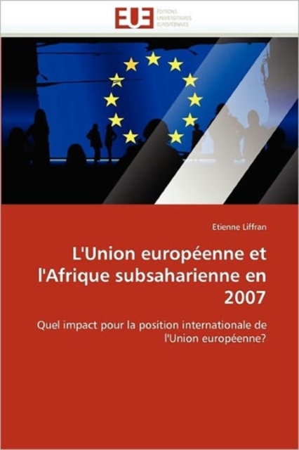 L''union Europ enne Et l''afrique Subsaharienne En 2007, Paperback / softback Book