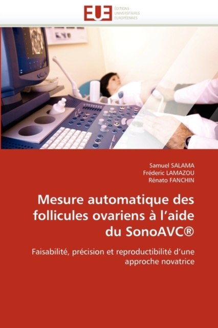 Mesure Automatique Des Follicules Ovariens   l''aide Du Sonoavc(r), Paperback / softback Book