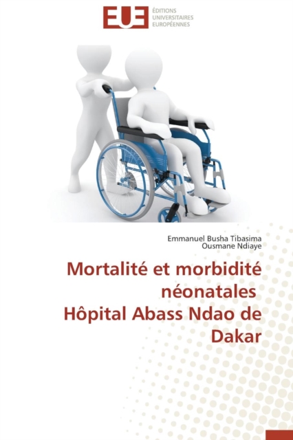 Mortalit  Et Morbidit  N onatales H pital Abass Ndao de Dakar, Paperback / softback Book