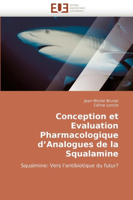 Conception Et Evaluation Pharmacologique d''analogues de la Squalamine, Paperback / softback Book