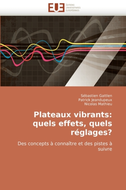 Plateaux Vibrants : Quels Effets, Quels Reglages?, Paperback / softback Book