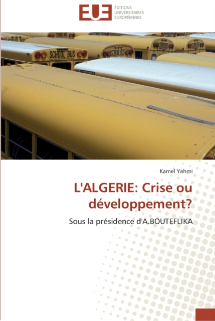 L'Algerie : Crise Ou Developpement?, Paperback / softback Book