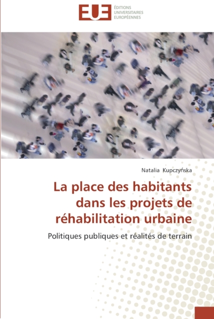 La Place Des Habitants Dans Les Projets de Rehabilitation Urbaine, Paperback / softback Book
