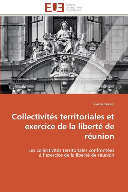 Collectivit s Territoriales Et Exercice de la Libert  de R union, Paperback / softback Book