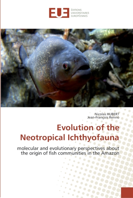 Evolution of the Neotropical Ichthyofauna, Paperback / softback Book