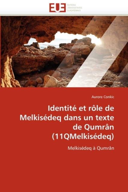 Identit  Et R le de Melkis deq Dans Un Texte de Qumr n (11qmelkis deq), Paperback / softback Book