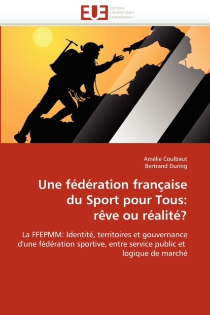 Une F d ration Fran aise Du Sport Pour Tous : R ve Ou R alit ?, Paperback / softback Book