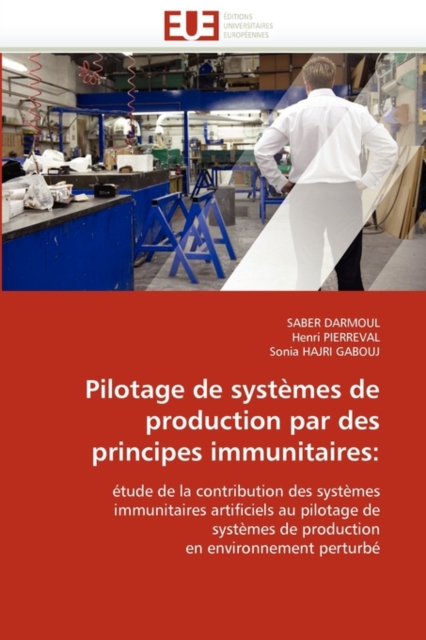 Pilotage de Syst mes de Production Par Des Principes Immunitaires, Paperback / softback Book