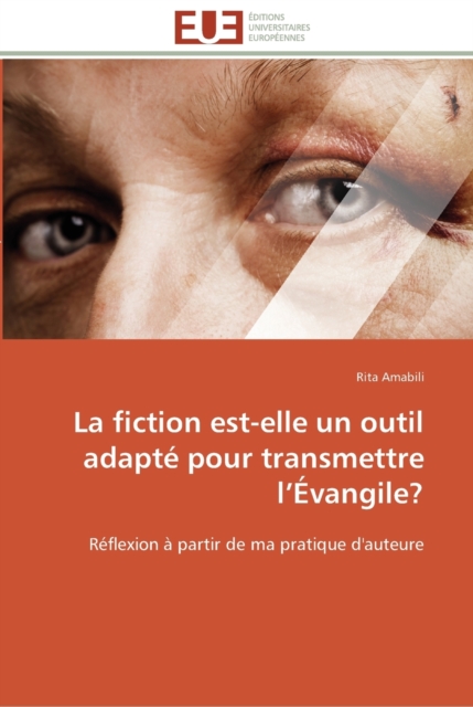 La fiction est-elle un outil adapte pour transmettre l evangile?, Paperback / softback Book