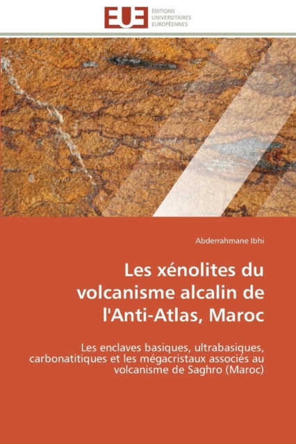 Les X nolites Du Volcanisme Alcalin de l'Anti-Atlas, Maroc, Paperback / softback Book