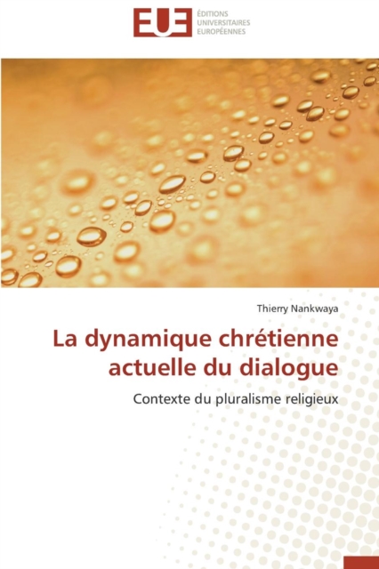 La Dynamique Chr tienne Actuelle Du Dialogue, Paperback / softback Book