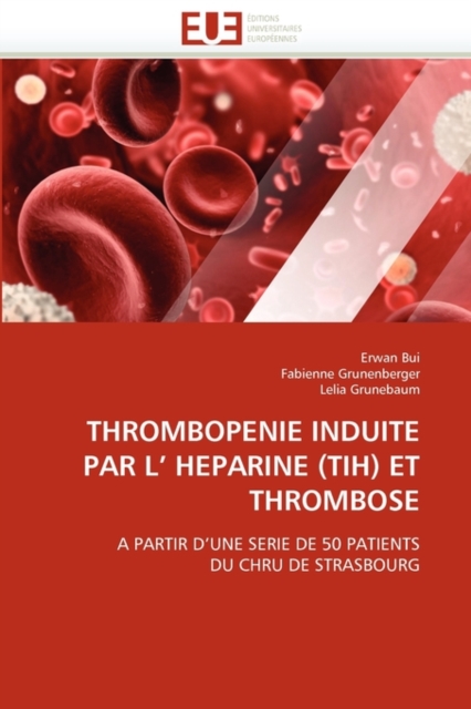 Thrombopenie Induite Par L'' Heparine (Tih) Et Thrombose, Paperback / softback Book