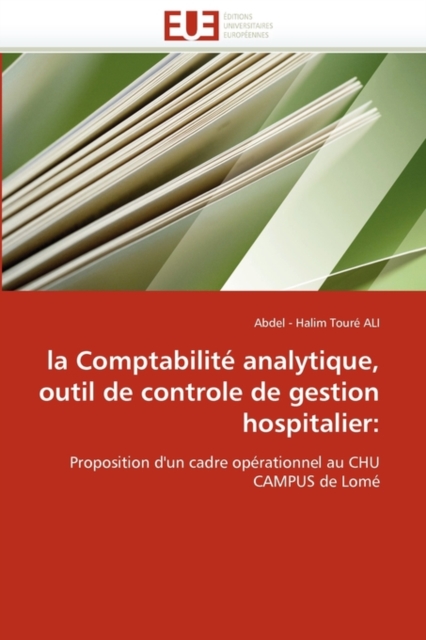 La Comptabilit  Analytique, Outil de Controle de Gestion Hospitalier, Paperback / softback Book