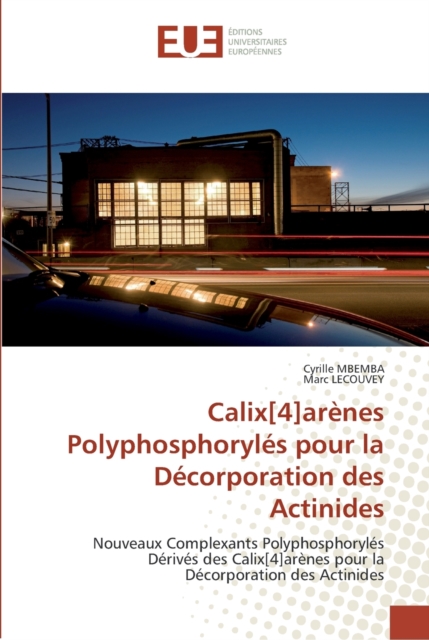 Calix[4]arenes polyphosphoryles pour la decorporation des actinides, Paperback / softback Book