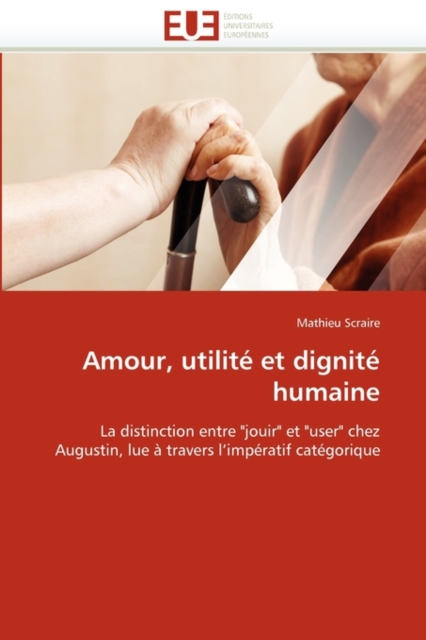 Amour, Utilit  Et Dignit  Humaine, Paperback / softback Book