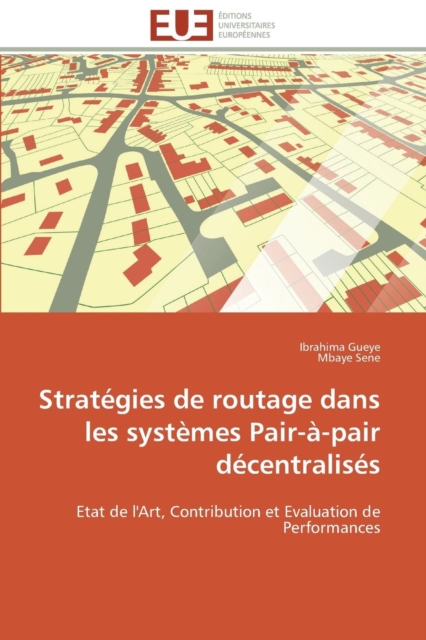 Strat gies de Routage Dans Les Syst mes Pair- -Pair D centralis s, Paperback / softback Book